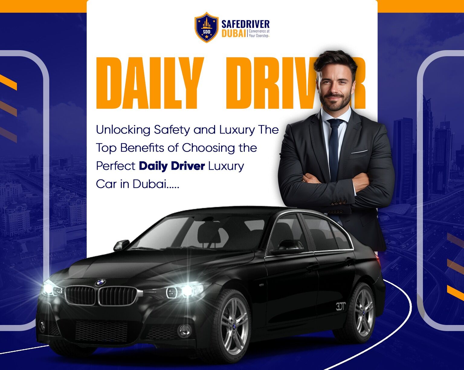 Unlocking-Safety-and-Luxury-The-Top-Benefits-of-Choosing-the-Perfect-Daily-Driver-Luxury-Car-in-Dubai